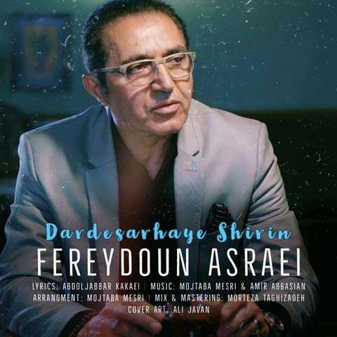 Fereydoun Asraei Dardesarhaye Shirin